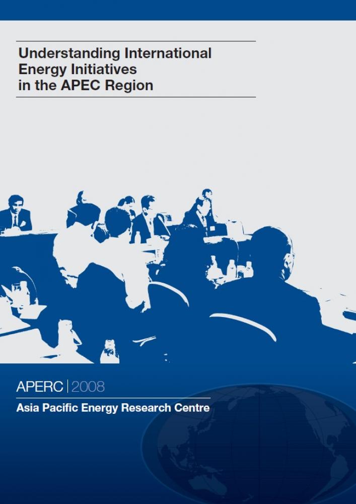Understanding International Energy Initiatives in the APEC Region (2008)
