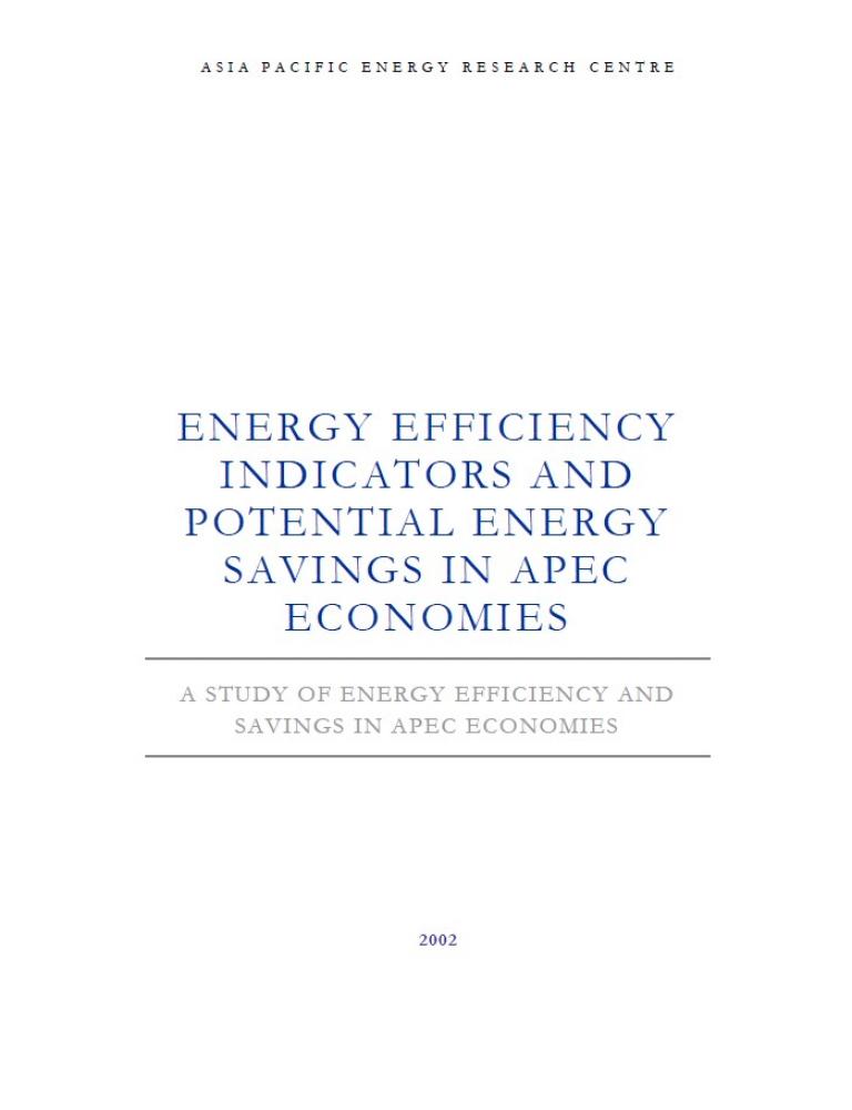 Energy Efficiency Indicators and Potential Energy Savings in APEC Economies (2002)