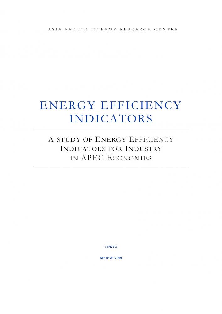 Energy Efficiency Indicators: A Study of Energy Efficiency Indicators in APEC Economies (2000)
